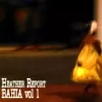 HEATHER DAVIS / HEATHER REPORT BAHIA VOL.1 