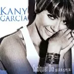 KANY GARCIA / カニー・ガルシア / CUALQUIER DIA EDICION ESPECIAL