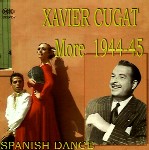XAVIER CUGAT / ザビア・クガート / MORE 1944-45 SPANISH DANCE