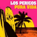 LOS PERICOS / ロス・ペリコス / PURA VIDA