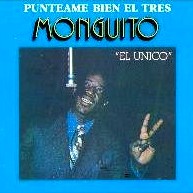 MONGUITO EL UNICO / モンギート・エル・ウニコ / PUNTEAME BIEN EL TRES