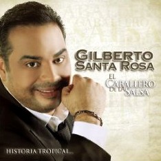 GILBERTO SANTA ROSA / ヒルベルト・サンタ・ロサ / EL CABALLERO DE LA SALSA