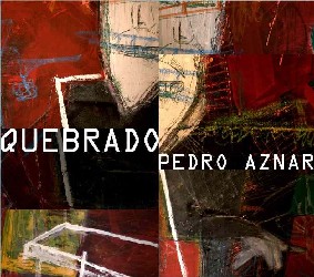 PEDRO AZNAR / ペドロ・アスナール / QUEBRADO
