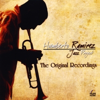 HUMBERTO RAMIREZ / ウンベルト・ラミレス / THE ORIGINAL RECORDINGS