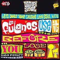 LOS FULANOS / ロス・フラノス / USE IT BEFORE YOU LOSE IT (VOCAL / INSTRUMENTAL)