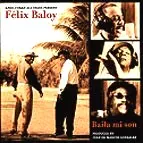 FELIX BALOY / フェリクス・バロイ / BAILA MI SON
