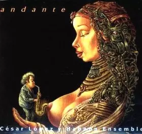 CESAR LOPEZ / セサル・ロペス&アバナ・アンサンブル / ANDANTE