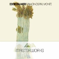 EDDIE PALMIERI / エディ・パルミエリ / VAMONOS PA'L MONTE (MASTERWORKS)