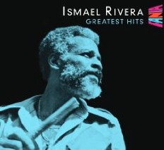 ISMAEL RIVERA / イスマエル・リベラ / GREATEST HITS