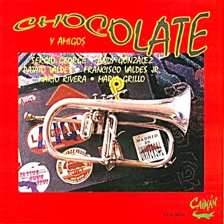 CHOCOLATE ARMENTEROS / チョコラーテ / CHOCOLATE Y AMIGOS