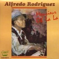 ALFREDO RODRIGUEZ / アルフレッド・ロドリゲス / MONSIEUR OH LA LA