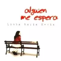 LIUBA MARIA HEVIA / リウバ・マリア・エビア / ALGUIEN ME ESPERA