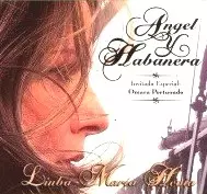 LIUBA MARIA HEVIA / リウバ・マリア・エビア / ANGEL Y HABANERA