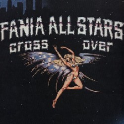 FANIA ALL STARS / ファニア・オール・スターズ / CROSSOVER