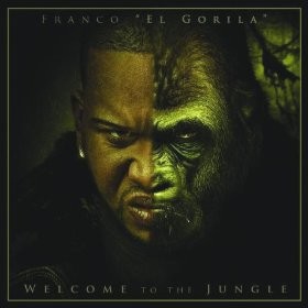 FRANCO EL GORILA / WELCOME TO THE JUNGLE