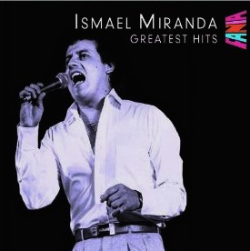 ISMAEL MIRANDA / イスマエル・ミランダ / GREATEST HITS