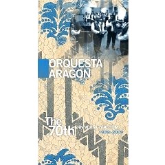 ORQUESTA ARAGON / オルケスタ・アラゴン / THE 70TH ANNIVERSARY ALBUM 1939 - 2009