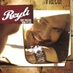 REYLI / QUE VUELTAS DA LA VIDA