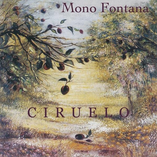 MONO FONTANA / モノ・フォンタナ / CIRUELO