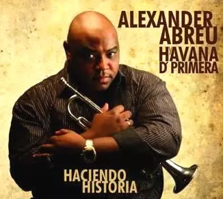 ALEXANDER ABREU Y HAVANA D' PRIMERA / アレハンデル・アブレウ / HACIENDO HISTORIA