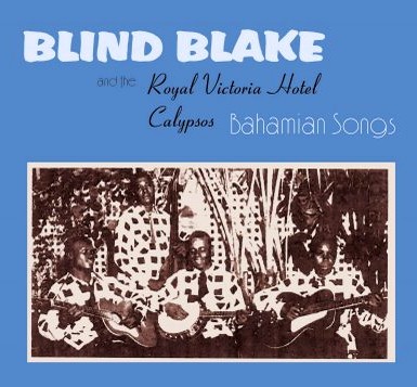 BLIND BLAKE (CALYPSO) / ブラインド・ブレイク / BAHAMIAN SONGS