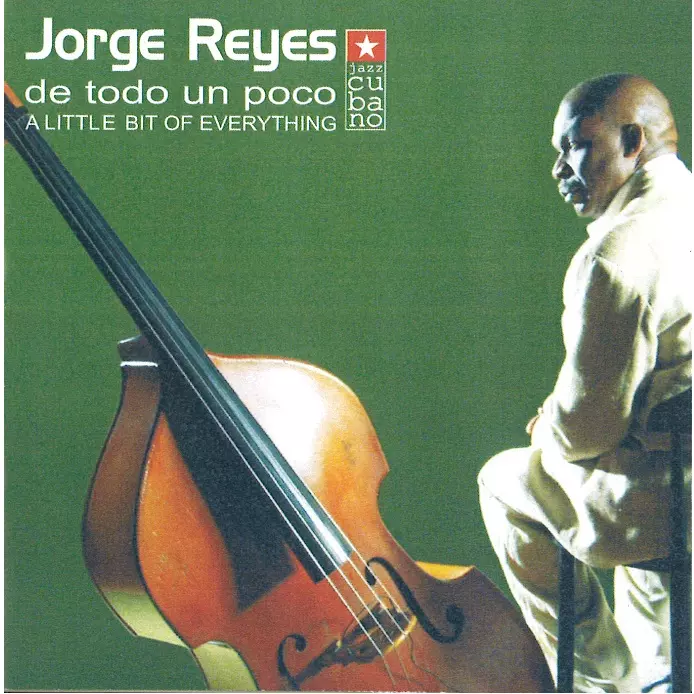 JORGE REYES / ホルヘ・レジェス / A TODO UN POCO