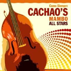 CACHAO'S MAMBO ALL STARS / COMO SIEMPRE