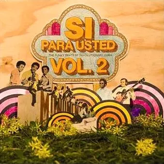 V.A.(SI PARA USTED) / SI PARA USTED: THE FUNKY BEATS OF REVOLUTIONARY CUBA VOL.2