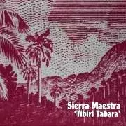 SIERRA MAESTRA / シエラ・マエストラ / ティビリ・タバラ 