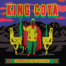 KING COYA / キング・コジャ / CUMBIAS DE VILLA DOMDE