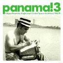 V.A.(PANAMA!) / パナマ / PANAMA! 3 - CALYPSO PANAMENO, GUAJIRA JAZZ & CUMBIA TIPICA ON THE ISTHMUS 1960-75 