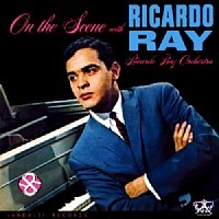 RICARDO RAY / リカルド・レイ / ON THE SCENE WITH RICARDO RAY