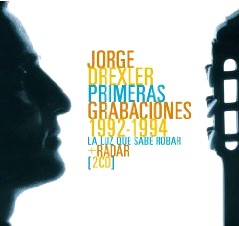 JORGE DREXLER / ホルヘ・ドレクスレル / PRIMERAS GRABACIONES (1992-1994)