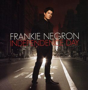FRANKIE NEGRON / INDEPENDENCE DAY