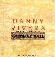 DANNY RIVERA / EN VIVO DESDE EL CARNEGIE HALL