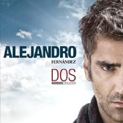ALEJANDRO FERNANDEZ / アレハンドロ・フェルナンデス / DOS MUNDOS EVOLUCION