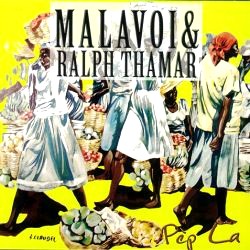 MALAVOI & RALPH THAMAR / マラヴォワ & ラルフ・タマール / PEP LA