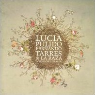 LUCIA PULIDO, FERNANDO TARRES, LA RAZA / SONGBOOK II (PRAYER)