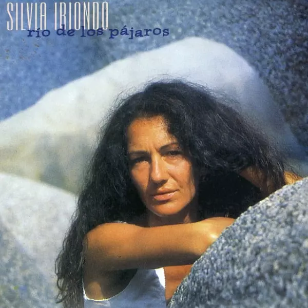 SILVIA IRIONDO / シルビア・イリオンド / RIO DE PAJAROS