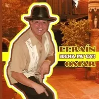 EFRAIN OMAR / ECHA PA'CA'!