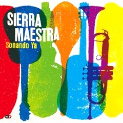 SIERRA MAESTRA / シエラ・マエストラ / 新世代のソンを歌う
