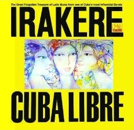IRAKERE / イラケレ / CUBA LIBRE