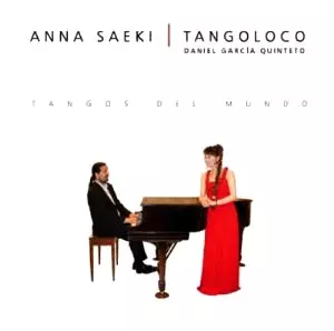 ANNA SAEKI,TANGOLOCO / 冴木杏奈, タンゴロコ / TANGOS DEL MUNDO