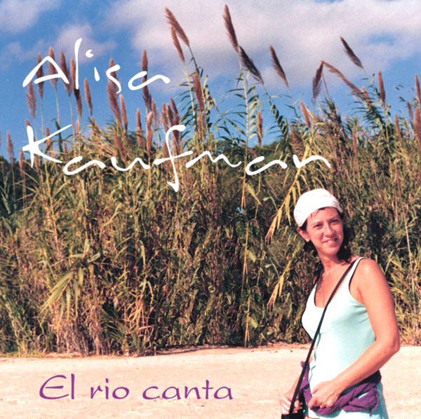 ALISA KAUFMAN / アリサ・カウフマン / EL RIO CANTA