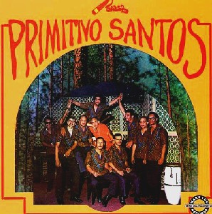 PRIMITIVO SANTOS / PRIMITIVO SANTOS Y SU ORQUESTA