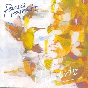 COQUI ORTIZ / コキ・オルティス / PARECE PAJARITO