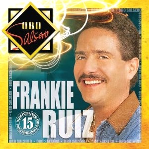 FRANKIE RUIZ / フランキー・ルイス / ORO SALSERO
