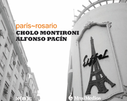 CHOLO MONTIRONI, ALFONSO PACIN / PARIS - ROSARIO