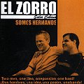 EL ZORRO / エル・ソーロ / SOMOS HERMANOS