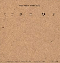 EDUARDO BERTOLA / TRAMOS
